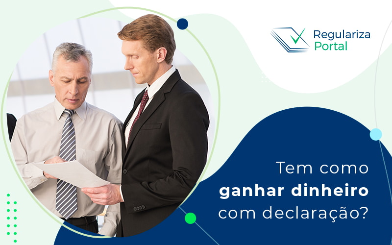 Tem Como Ganhar Dinheiro Com Declaracao Blog - Regulariza Portal